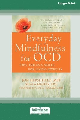 bokomslag Everyday Mindfulness for OCD: Tips, Tricks, and Skills for Living Joyfully [Standard Large Print 16 Pt Edition]