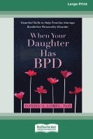 bokomslag When Your Daughter Has BPD