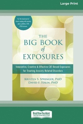 Kristen S Springer, David F Tolin - Big Book of Exposures, Häftad