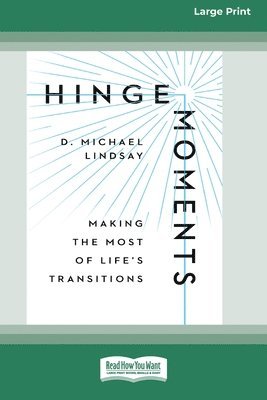 bokomslag Hinge Moments: Making the Most of Life's Transitions [Standard Large Print 16 Pt Edition]