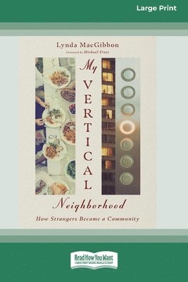 bokomslag My Vertical Neighborhood: How Strangers Became a Community [Standard Large Print 16 Pt Edition]