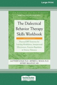 bokomslag The Dialectical Behavior Therapy Skills Workbook [Standard Large Print]