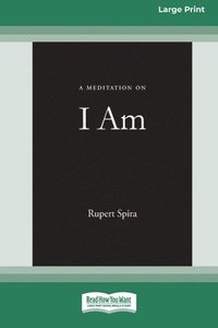 bokomslag A Meditation on I Am [Standard Large Print 16 Pt Edition]