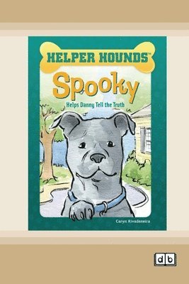 Spooky Helps Danny Tell the Truth [Dyslexia-friendly edition]