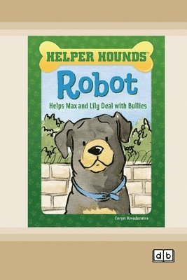 bokomslag Robot Helps Max and Lily Deal with Bullies [Dyslexia Friendly Edition]