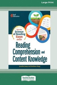 bokomslag What the Science of Reading Says about Reading Comprehension and Content Knowledge [Standard Large Print]