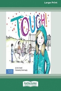 bokomslag Tough!: A Story about How to Stop Bullying in Schools [Standard Large Print]