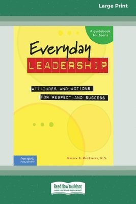 bokomslag Everyday Leadership: Attitudes and Actions for Respect and Success [Standard Large Print]