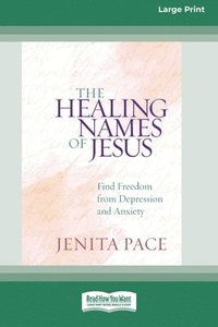 bokomslag The Healing Names of Jesus