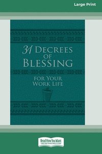 bokomslag 31 Decrees of Blessing for Your Work Life [Standard Large Print]