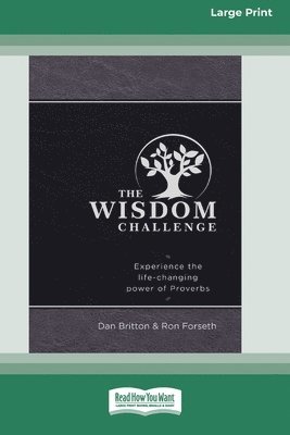 bokomslag The Wisdom Challenge: Experience the Life-Changing Power of Proverbs [Standard Large Print]