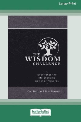 The Wisdom Challenge: Experience the Life-Changing Power of Proverbs [Standard Large Print] 1