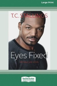 bokomslag Eyes Fixed: My True Life Story [Standard Large Print]