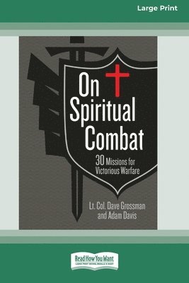 Lt Col Dave Grossman, Adam Davis, Lt. Col. Dave Grossman - On Spiritual Combat: 30 Missions for Victorious Warfare [Standard Large Print], Häftad
