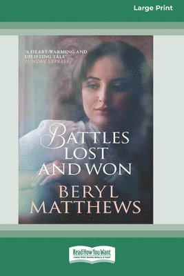 Battles Lost and Won [Large Print 16 Pt Edition] 1