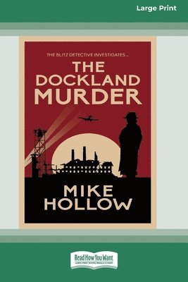 Mike Hollow - Dockland Murder [Standard Large Print], Häftad