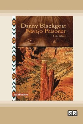 Danny Blackgoat, Navajo Prisoner [Dyslexic Edition] 1