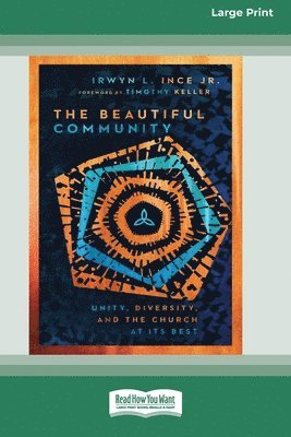 bokomslag The Beautiful Community: Unity, Diversity, and the Church at Its Best [Standard Large Print]