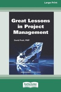 bokomslag Great Lessons in Project Management [Large Print 16 Pt Edition]