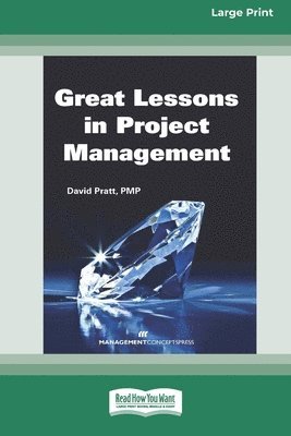 Great Lessons in Project Management [Large Print 16 Pt Edition] 1