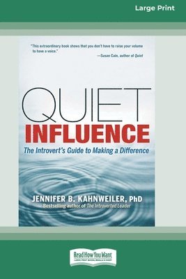 bokomslag Quiet Influence: The Introvert's Guide to Making a Difference (16pt Large Print Format)