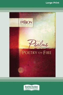 The Psalms: Poetry on Fire [Large Print 16 Pt Edition] 1