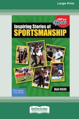 Inspiring Stories of Sportsmanship [Large Print 16 Pt Edition] 1