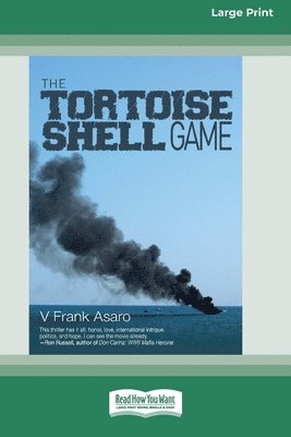 V. Frank Asaro, V Frank Asaro - The Tortoise Shell Game [Large Print 16 Pt Edition], Häftad