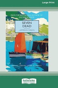 bokomslag Seven Dead [Large Print 16 Pt Edition]