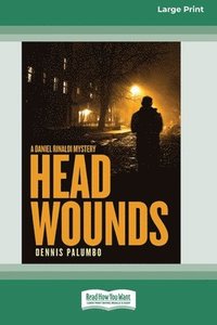 bokomslag Head Wounds: A Daniel Rinaldi Mystery [Large Print 16 Pt Edition]