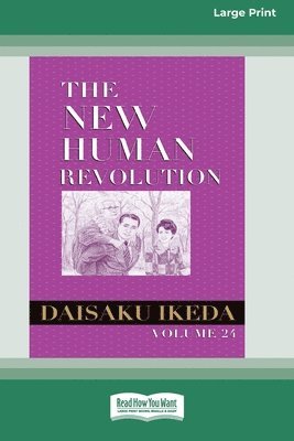Daisaku Ikeda - New Human Revolution, vol. 24 [Large Print 16 Pt Edition], Häftad