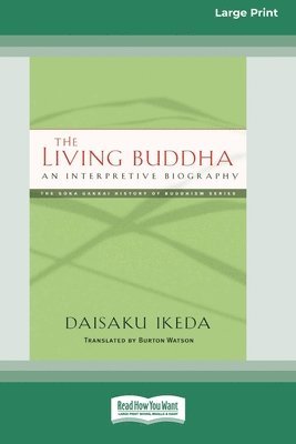 The Living Buddha: An Interpretive Biography [Large Print 16 Pt Edition] 1