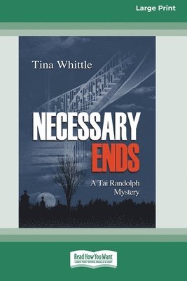 Necessary Ends [Large Print 16 Pt Edition] 1