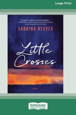 bokomslag Little Crosses: A Novel [Large Print 16pt]