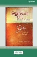 bokomslag John: Eternal Love 12-Week Study Guide [LP 16 Pt Edition]