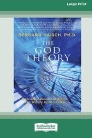 The God Theory: Universes, Zero-Point Fields and What (TM)s Behind it All [LP 16 Pt Edition] 1