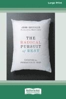 bokomslag The Radical Pursuit of Rest
