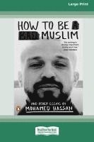 bokomslag How to Be a Bad Muslim and Other Essays [LP 16 Pt Edition]