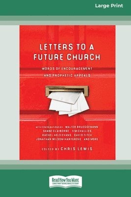 bokomslag Letters to a Future Church: Words of Encouragement and Prophetic Appeals (16pt Large Print Format)