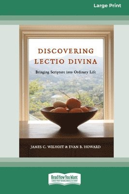 bokomslag Discovering Lectio Divina: Bringing Scripture into Ordinary Life (16pt Large Print Format)