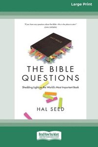 bokomslag The Bible Questions: Shedding Light on the World's Most Important Book (16pt Large Print Format)