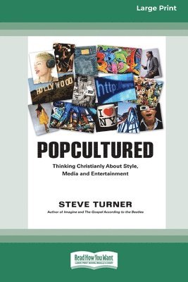 bokomslag Popcultured: Thinking Christianly About Style, Media and Entertainment (16pt Large Print Format)