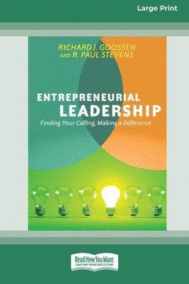 bokomslag Entrepreneurial Leadership: Finding Your Calling, Making a Difference (16pt Large Print Format)