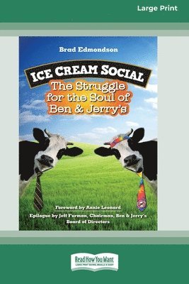 bokomslag Ice Cream Social: The Struggle for the Soul of Ben & Jerry's (16pt Large Print Format)