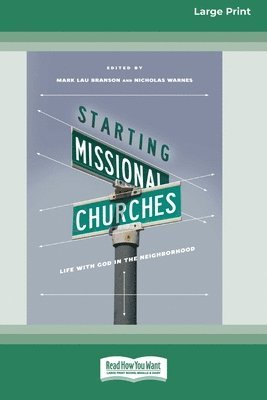 bokomslag Starting Missional Churches: Life with God in the Neighborhood (16pt Large Print Format)