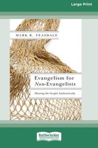 bokomslag Evangelism for Non-Evangelists: Sharing the Gospel Authentically (16pt Large Print Format)