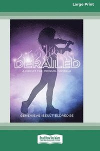 bokomslag Derailed - A Moribund Prequel Novella (Circuit Fae 0.5) (16pt Large Print Format)