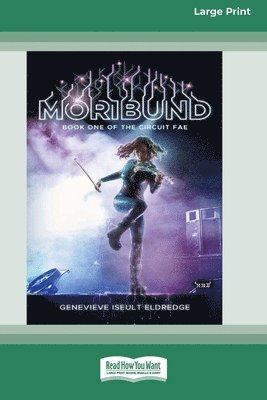 bokomslag Moribund (Circuit Fae #1) (16pt Large Print Format)