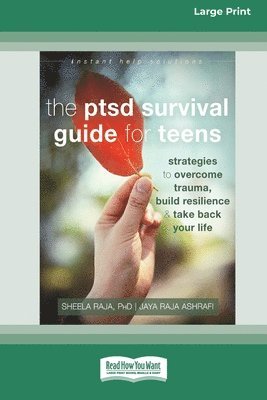 bokomslag PTSD Survival Guide for Teens: Strategies to Overcome Trauma, Build Resilience, and Take Back Your Life (16pt Large Print Format)