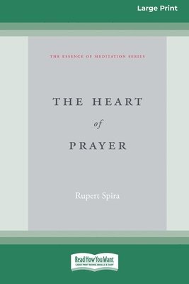 The Heart of Prayer (16pt Large Print Format) 1